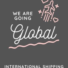 We are now open international shipping!